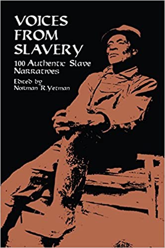 Voices from Slavery, 100 Authentic Slave Narratives book cover
